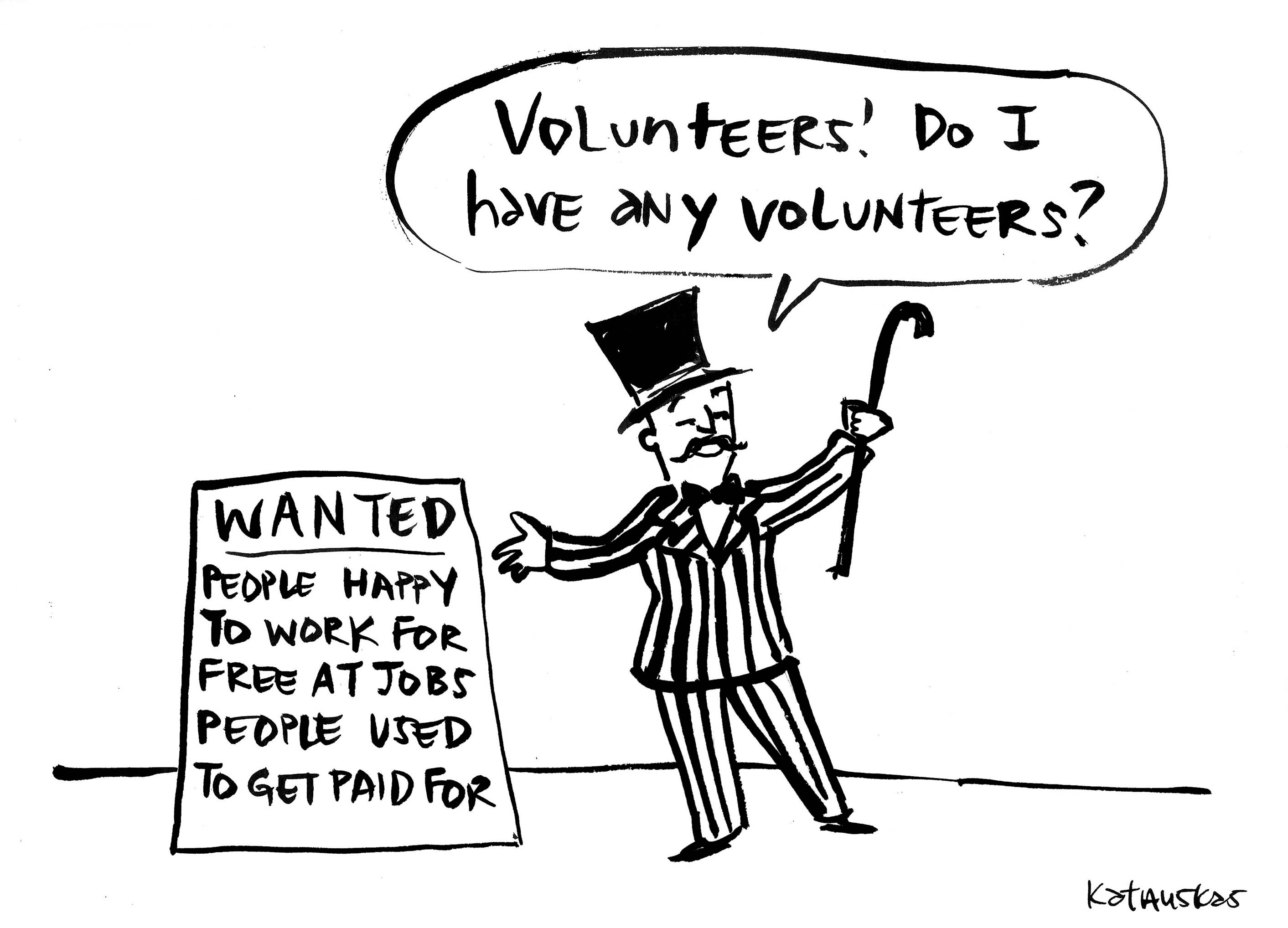Fiona Katauskas cartoon: "do I have any volunteers?"